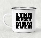 Lynn Best Mum Ever - 12oz Camping Mug