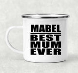Mabel Best Mum Ever - 12oz Camping Mug