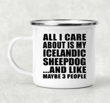 All I Care About Is My Icelandic Sheepdog - 12oz Camping Mug
