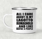 All I Care About Is My Lagotto Romagnolo - 12oz Camping Mug