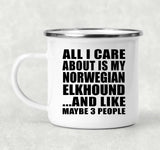 All I Care About Is My Norwegian Elkhound - 12oz Camping Mug