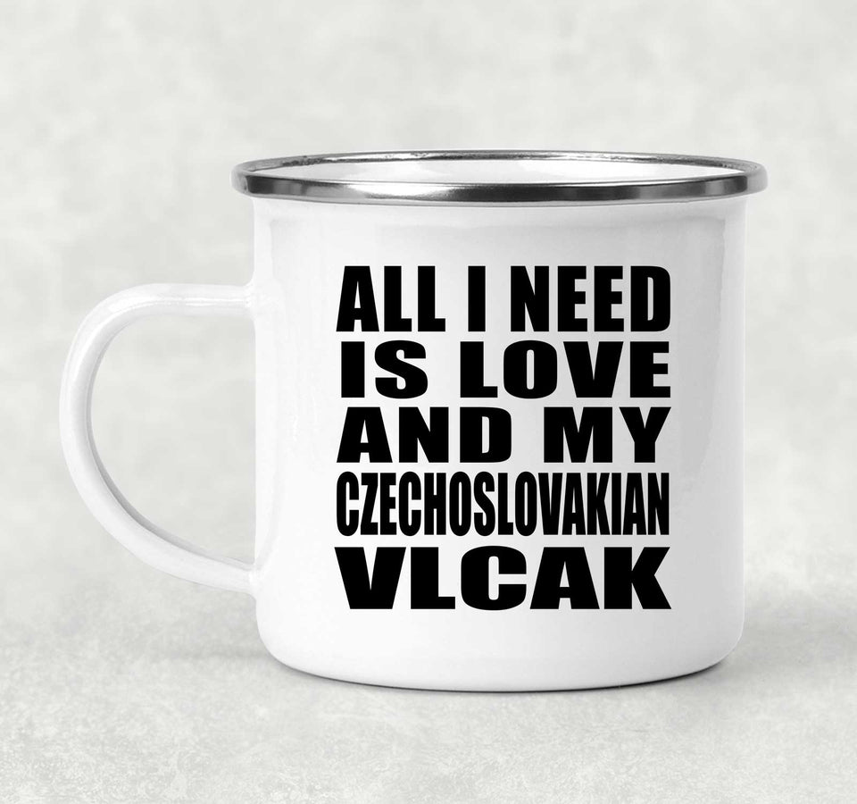All I Need Is Love And My Czechoslovakian Vlcak - 12oz Camping Mug
