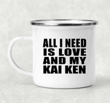 All I Need Is Love And My Kai Ken - 12oz Camping Mug