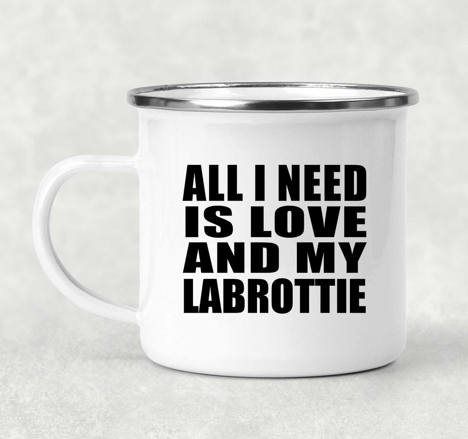 All I Need Is Love And My Labrottie - 12oz Camping Mug