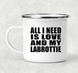 All I Need Is Love And My Labrottie - 12oz Camping Mug
