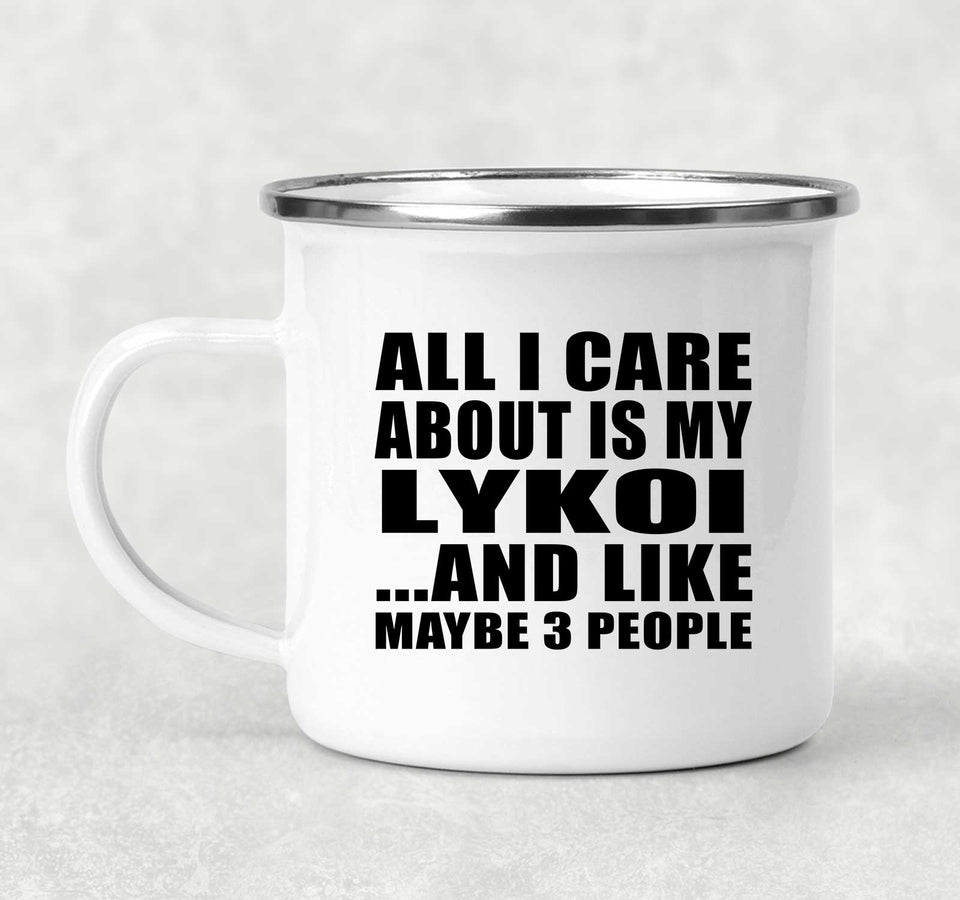 All I Care About Is My Lykoi - 12oz Camping Mug