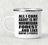 All I Care About Is My Norwegian Forest - 12oz Camping Mug