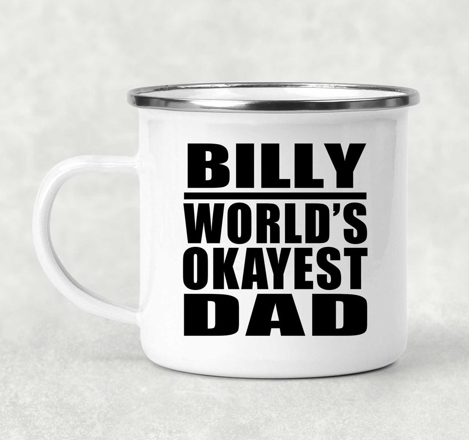 Billy World's Okayest Dad - 12oz Camping Mug