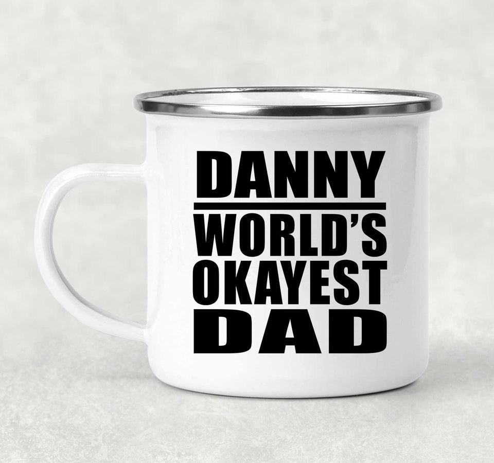 Danny World's Okayest Dad - 12oz Camping Mug
