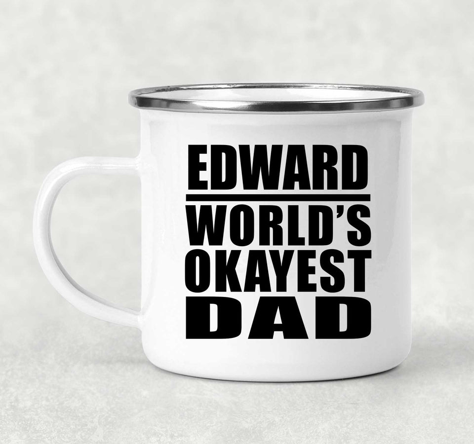 Edward World's Okayest Dad - 12oz Camping Mug