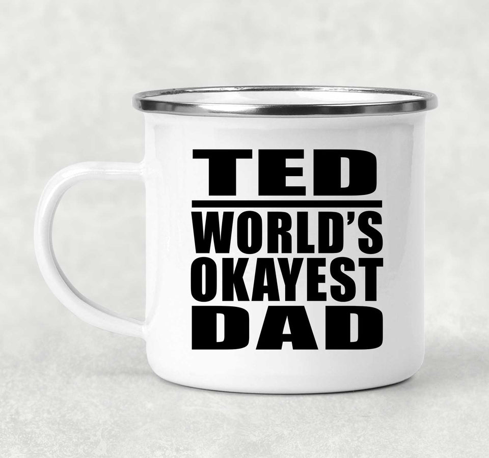 Ted World's Okayest Dad - 12oz Camping Mug