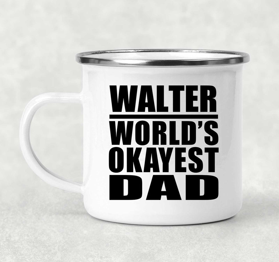 Walter World's Okayest Dad - 12oz Camping Mug