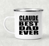 Claude Best Dad Ever - 12oz Camping Mug