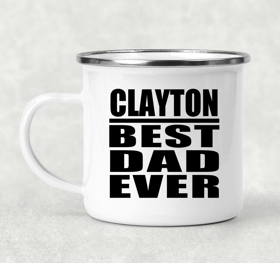 Clayton Best Dad Ever - 12oz Camping Mug