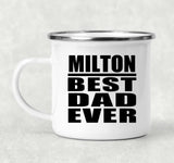 Milton Best Dad Ever - 12oz Camping Mug