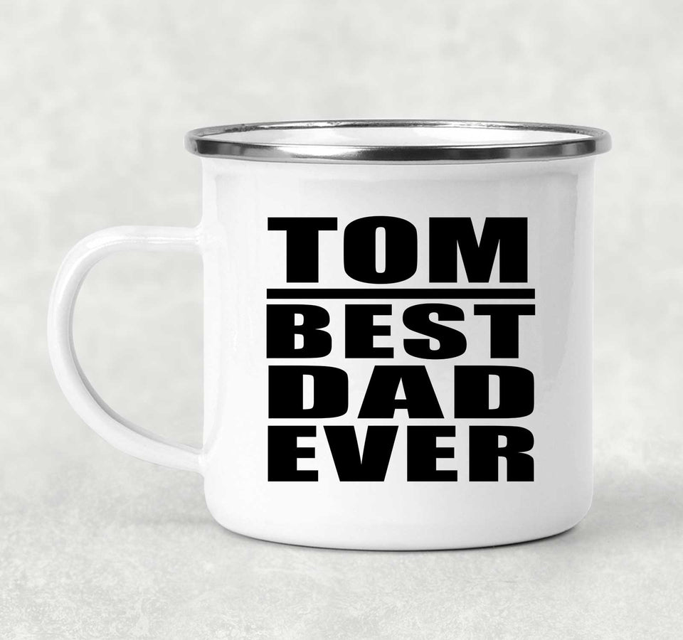 Tom Best Dad Ever - 12oz Camping Mug