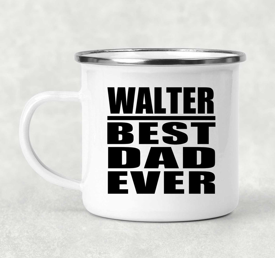 Walter Best Dad Ever - 12oz Camping Mug