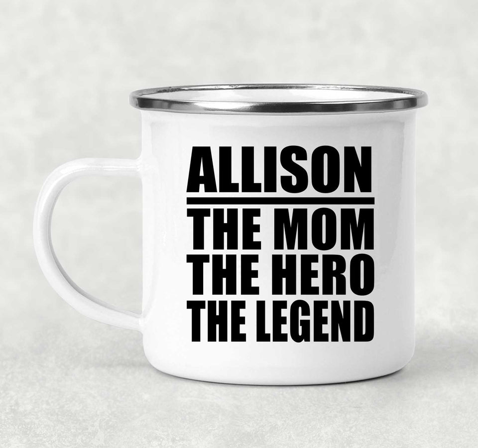 Allison The Mom The Hero The Legend - 12oz Camping Mug