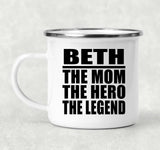 Beth The Mom The Hero The Legend - 12oz Camping Mug
