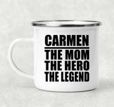 Carmen The Mom The Hero The Legend - 12oz Camping Mug