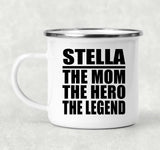 Stella The Mom The Hero The Legend - 12oz Camping Mug