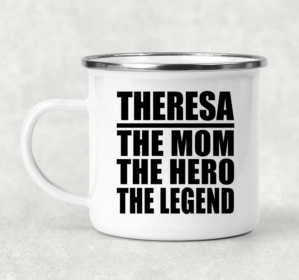 Theresa The Mom The Hero The Legend - 12oz Camping Mug