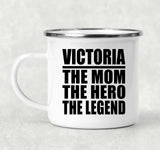 Victoria The Mom The Hero The Legend - 12oz Camping Mug