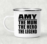 Amy The Mum The Hero The Legend - 12oz Camping Mug