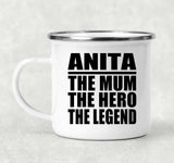 Anita The Mum The Hero The Legend - 12oz Camping Mug