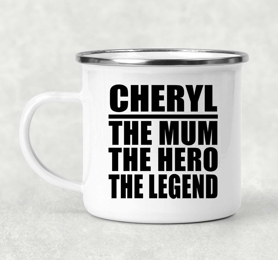 Cheryl The Mum The Hero The Legend - 12oz Camping Mug