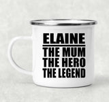 Elaine The Mum The Hero The Legend - 12oz Camping Mug