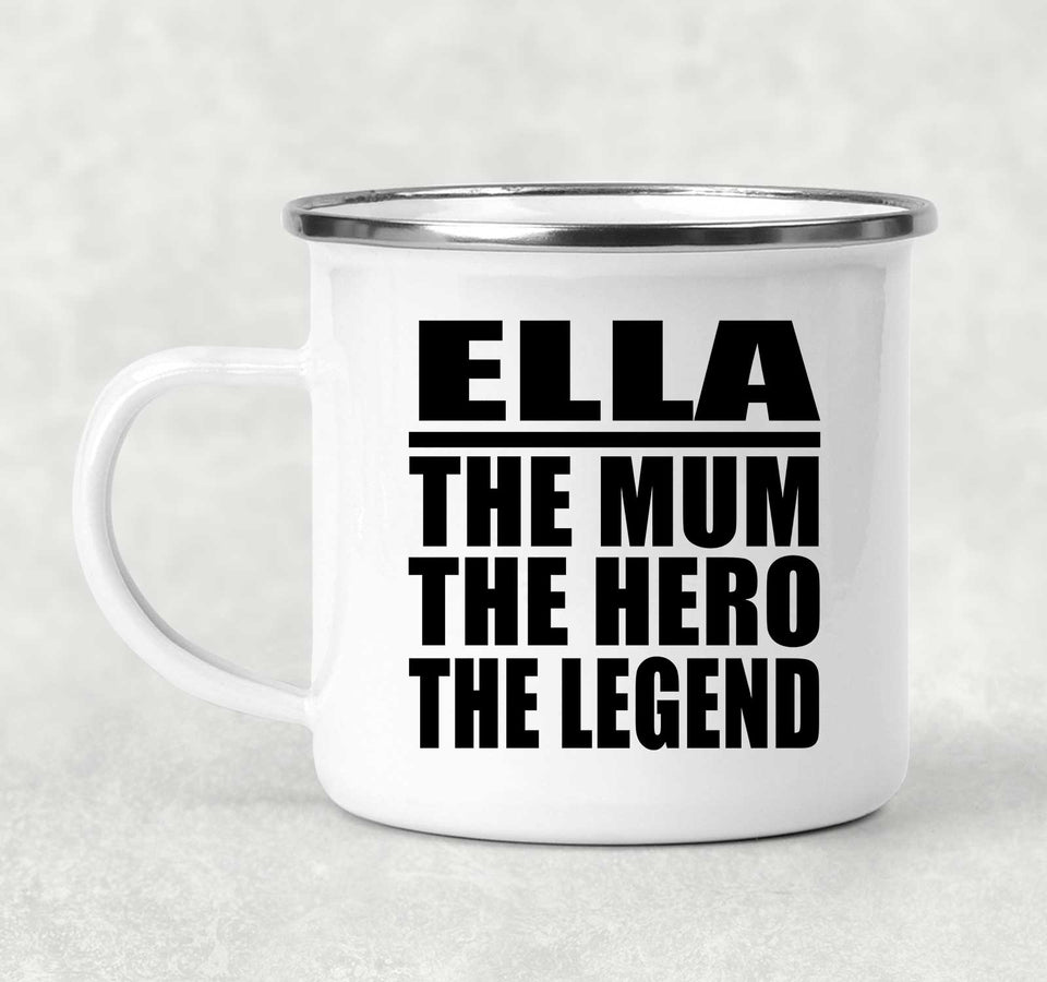 Ella The Mum The Hero The Legend - 12oz Camping Mug