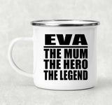 Eva The Mum The Hero The Legend - 12oz Camping Mug
