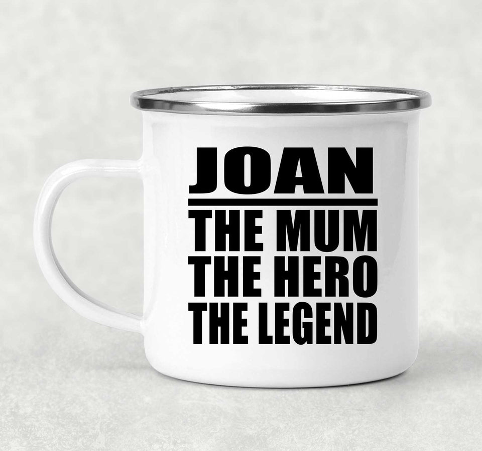 Joan The Mum The Hero The Legend - 12oz Camping Mug