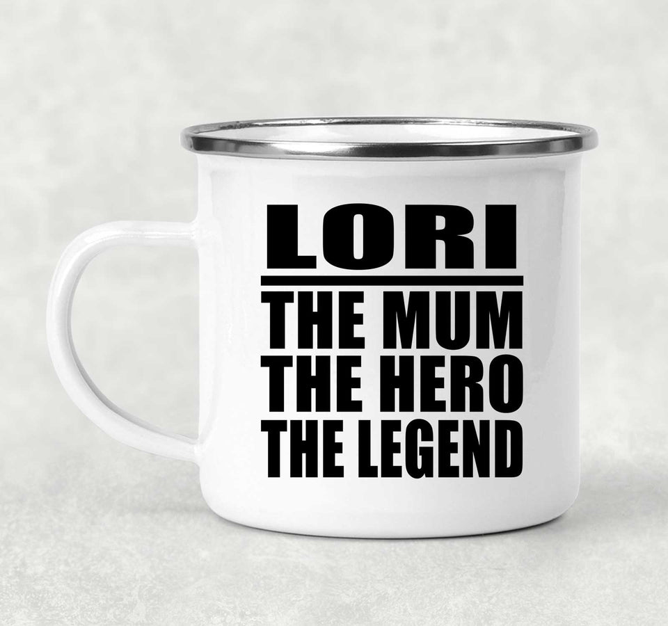 Lori The Mum The Hero The Legend - 12oz Camping Mug