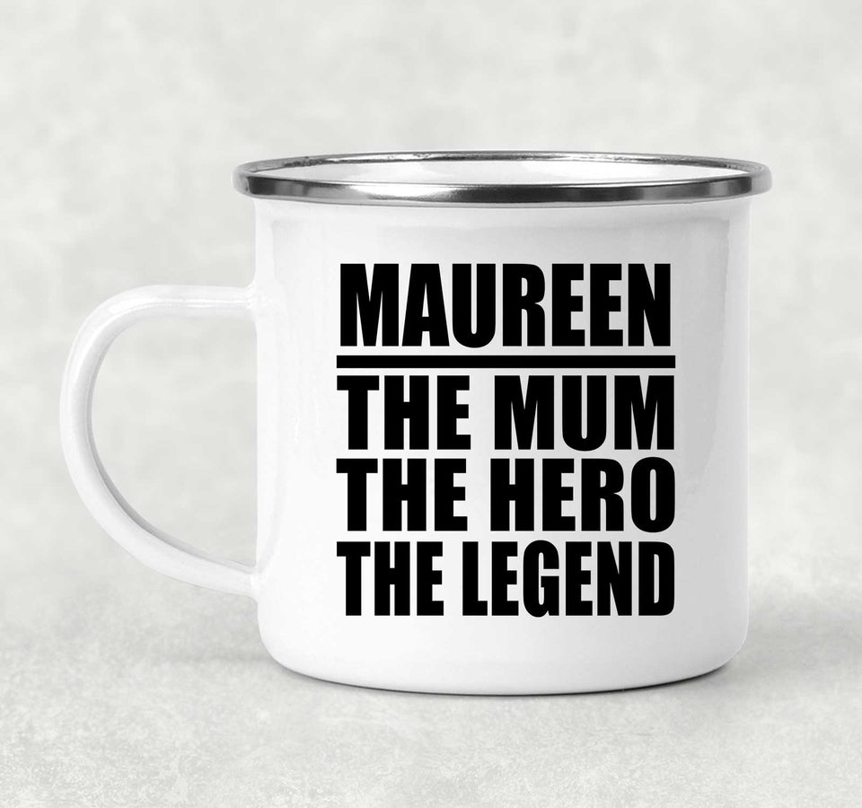 Maureen The Mum The Hero The Legend - 12oz Camping Mug