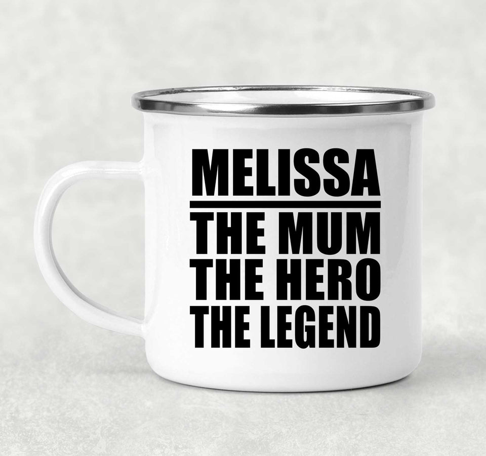 Melissa The Mum The Hero The Legend - 12oz Camping Mug