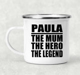 Paula The Mum The Hero The Legend - 12oz Camping Mug
