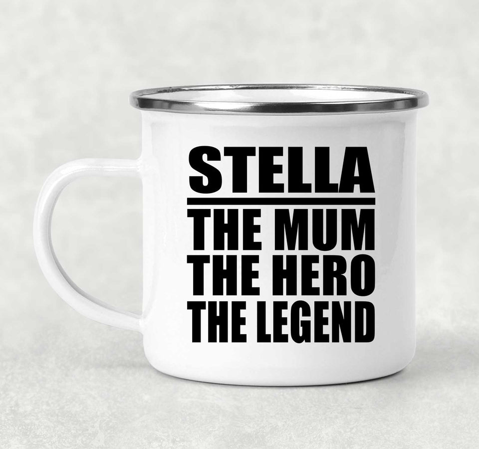 Stella The Mum The Hero The Legend - 12oz Camping Mug