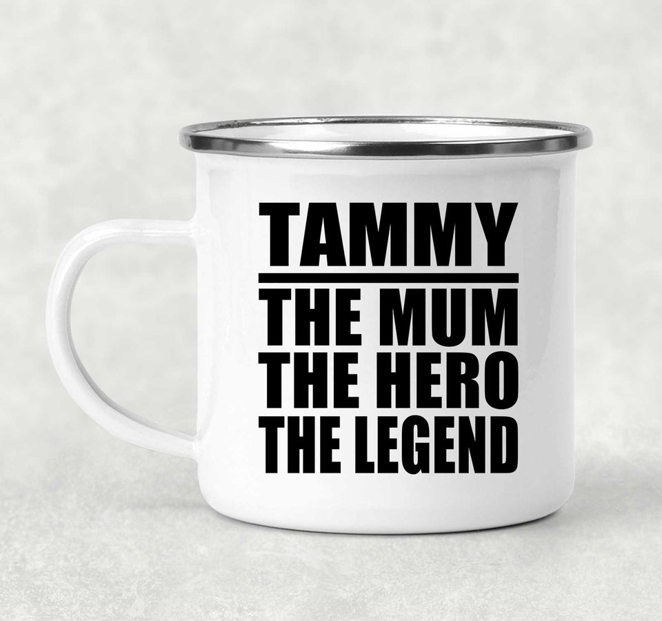 Tammy The Mum The Hero The Legend - 12oz Camping Mug