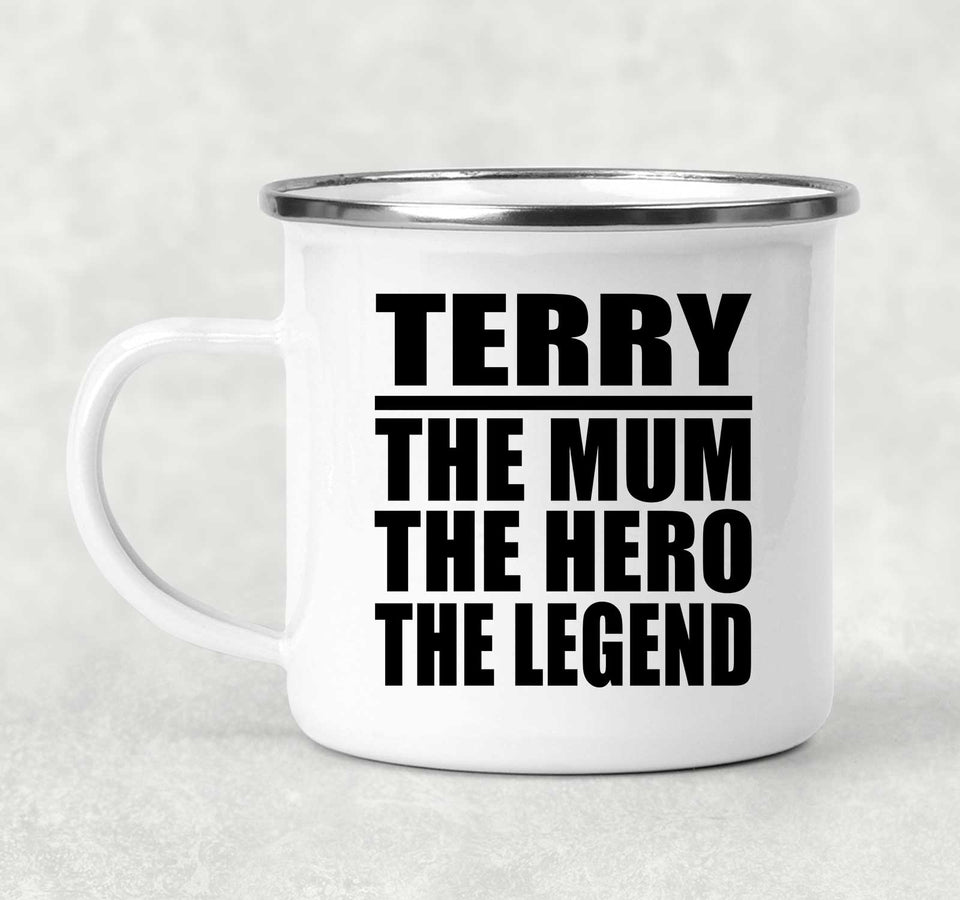 Terry The Mum The Hero The Legend - 12oz Camping Mug