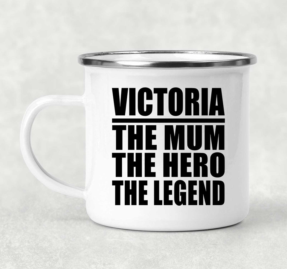 Victoria The Mum The Hero The Legend - 12oz Camping Mug