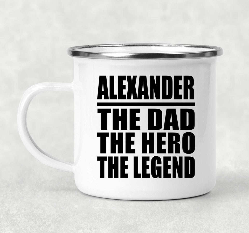 Alexander The Dad The Hero The Legend - 12oz Camping Mug