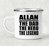 Allan The Dad The Hero The Legend - 12oz Camping Mug