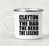 Clayton The Dad The Hero The Legend - 12oz Camping Mug