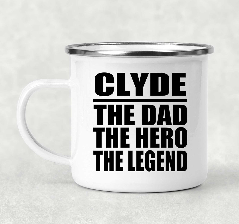 Clyde The Dad The Hero The Legend - 12oz Camping Mug