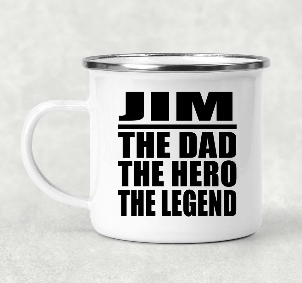 Jim The Dad The Hero The Legend - 12oz Camping Mug