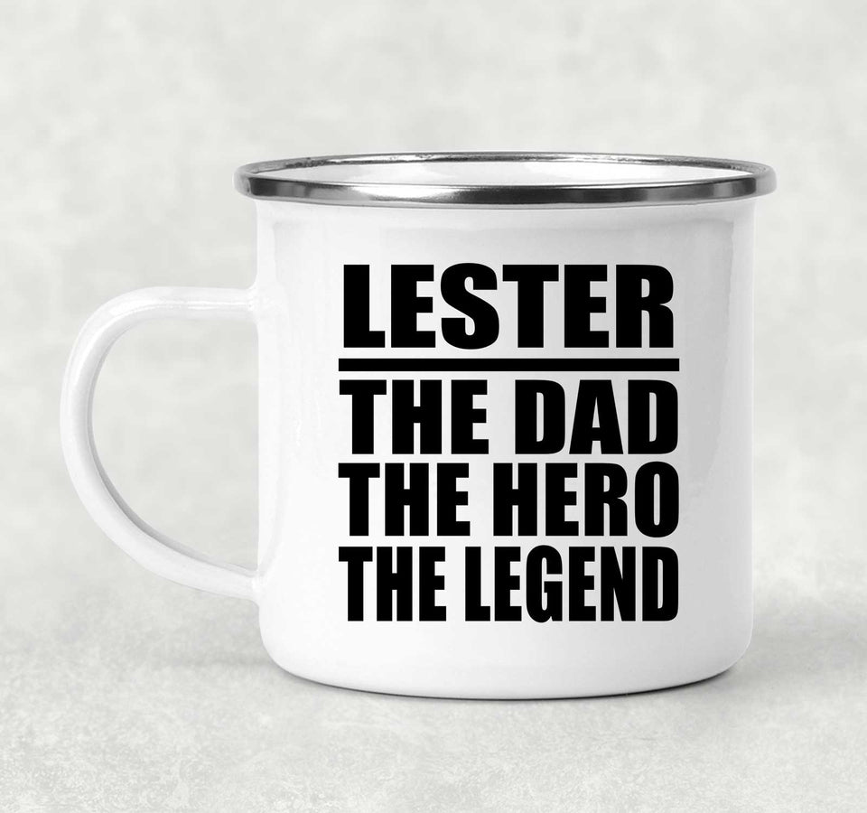 Lester The Dad The Hero The Legend - 12oz Camping Mug