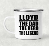 Lloyd The Dad The Hero The Legend - 12oz Camping Mug