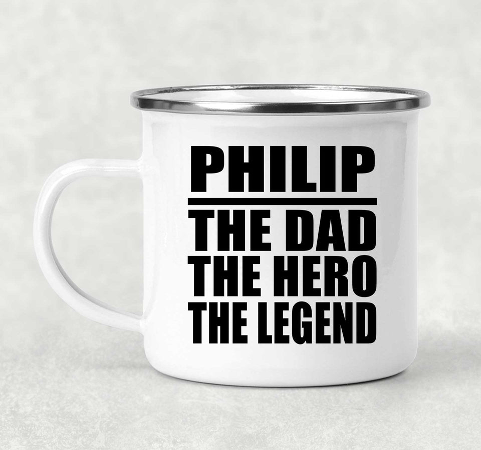 Philip The Dad The Hero The Legend - 12oz Camping Mug